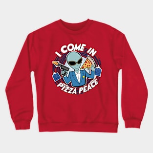 I Come In Pizza Peace Funny Alien in Space Pizza Crewneck Sweatshirt